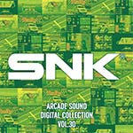 1月28日発売予定の音楽CD『SNK ARCADE SOUND DIGITAL COLLECTION Vol.30』の予約受付を開始しました。