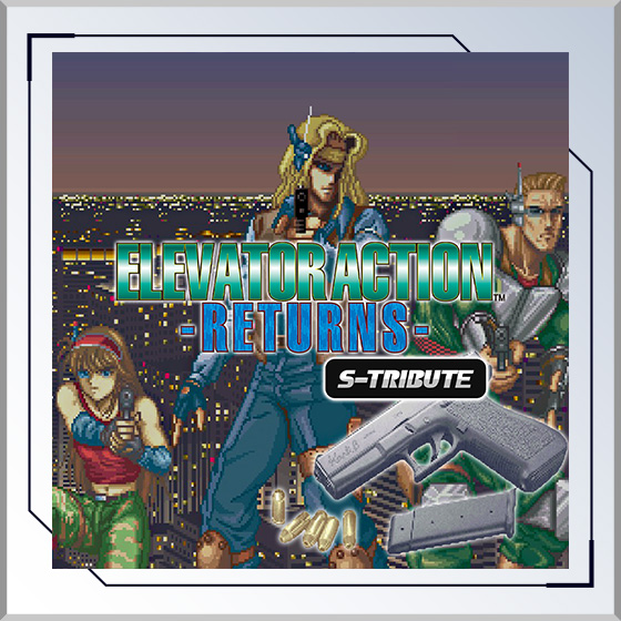 Elevator Action™ Returns S-Tribute